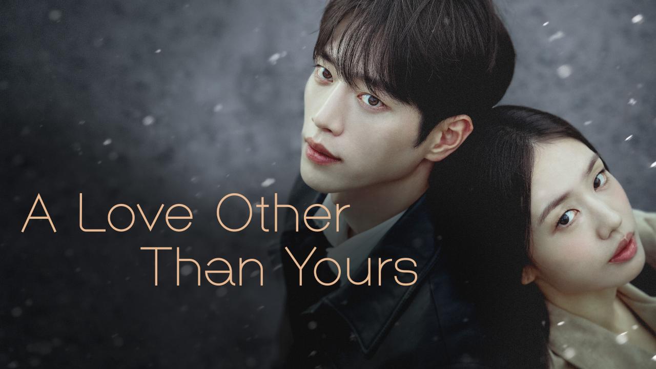 مسلسل A Love Other Than Yours الحلقة 12 الثانية عشر مترجمة