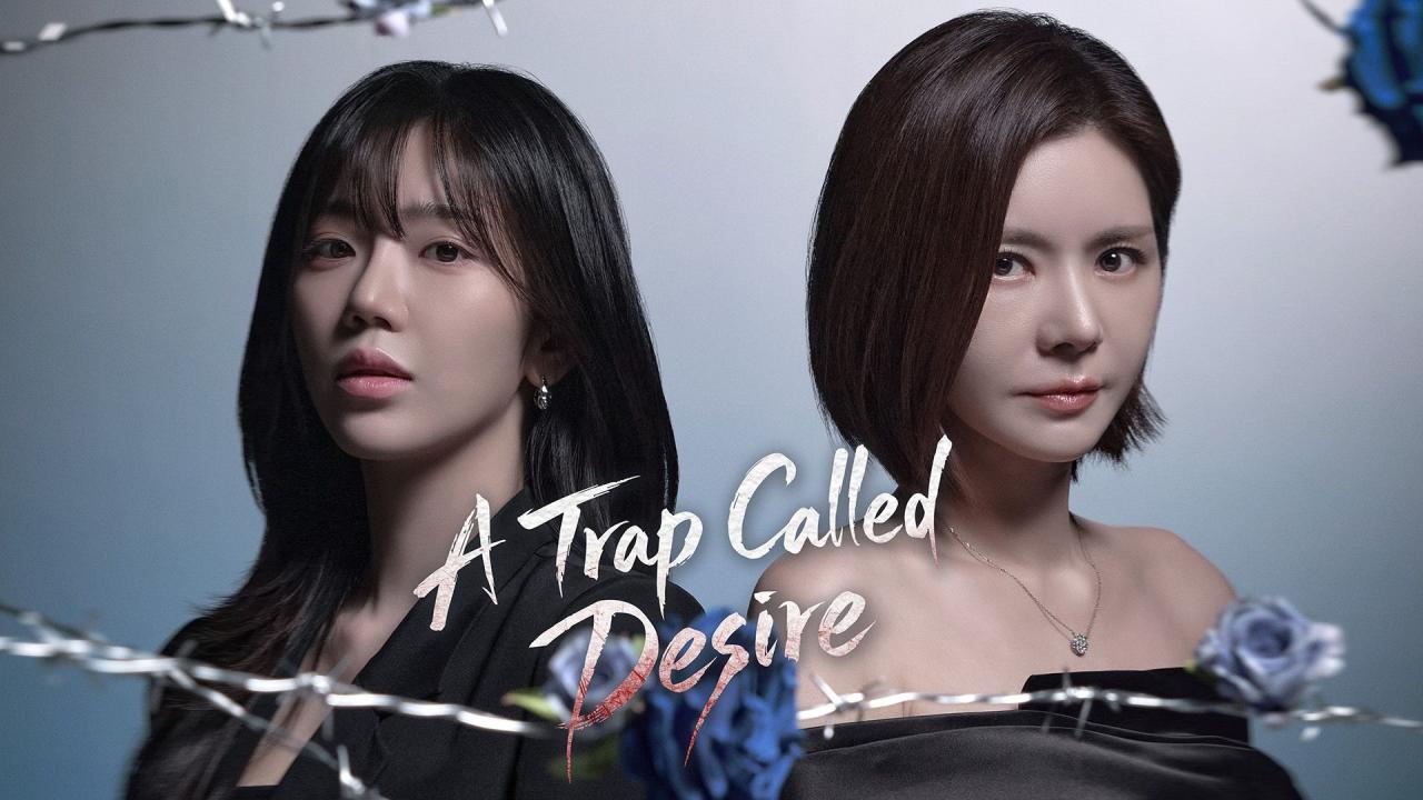مسلسل A Trap Called Desire الحلقة 45 الخامسة والاربعون مترجمة